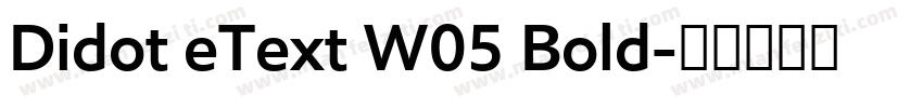 Didot eText W05 Bold字体转换